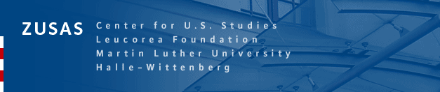 ZUSAS Center for U.S. Studies LEUCOREA Foundation Martin Luther University Halle-Wittenberg